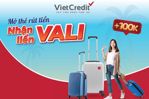 VietCredit ưu đãi hè tặng vali cao cấp cho chủ thẻ vay 
