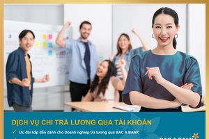 Chi lương an toàn, vô vàn ưu đãi từ Bac A Bank