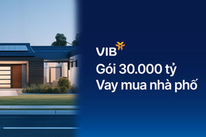 VIB ra mắt gói vay nhà phố 30.000 tỷ đồng, lãi suất chỉ 5,9%, miễn trả gốc đến 48 tháng 
