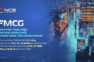 Chương trình tài trợ của NCB đáp ứng nhu cầu vốn đặc thù doanh nghiệp FMCG giai đoạn cuối năm