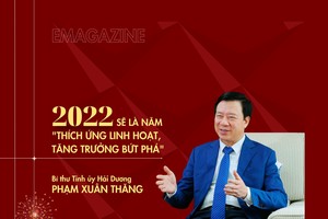 Bí thư Hải Dương Phạm Xuân Thăng: 2022 sẽ là năm “Thích ứng linh hoạt, tăng trưởng bứt phá”