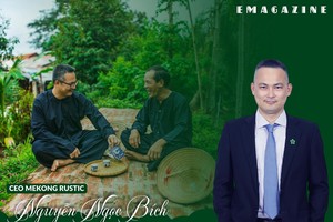 CEO Mekong Rustic Nguyễn Ngọc Bích: Cùng cộng đồng tạo ra những giá trị lớn lao hơn tiền bạc
