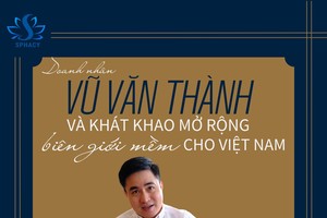 Chủ tịch SPHACY Vũ Văn Thành và khát khao mở rộng biên giới mềm cho Việt Nam