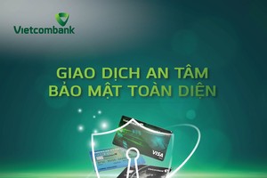 An tâm giao dịch - bảo vệ toàn diện cùng thẻ Vietcombank
