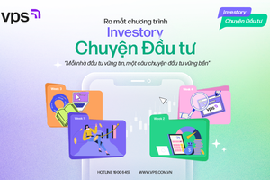 VPS Investory - Chuyện đầu tư: Truyền cảm hứng khởi đầu tư