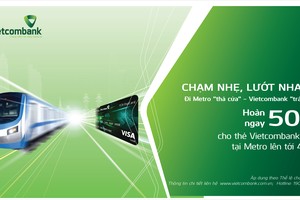 Chào mừng 50 năm thống nhất đất nước, Vietcombank (VCB) hoàn 50% vé Metro tới 450.000 đồng