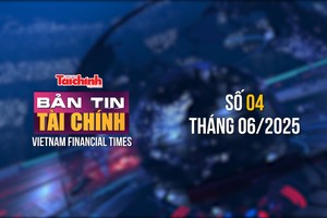 [Bản tin Tài chính] Quốc hội thông qua nhiều luật và nghị quyết trong lĩnh vực tài chính - đầu tư 