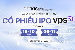 Chứng khoán KIS là đại lý phân phối cổ phiếu IPO của VPS
