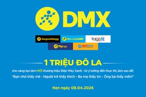 Điện Máy Xanh (DMX) chi 1 triệu USD mời gọi cộng đồng làm mới thương hiệu
