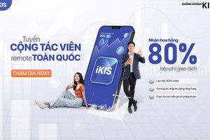 Chứng khoán KIS triển khai chương trình cộng tác viên, hoa hồng tới 80%