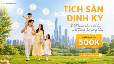 Chương trình Tích sản định kỳ của KBSV với khuyến mãi hấp dẫn diễn ra từ 01/06/2026 - 31/08/2026