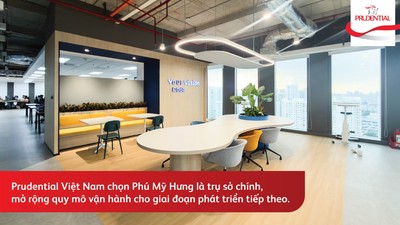Prudential chọn Phú Mỹ Hưng là trụ sở chính, mở rộng quy mô vận hành