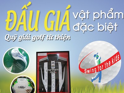 Quỹ giải golf từ thiện “Vì trẻ em Việt Nam - Swing for the Kids 2018” đấu giá vật phẩm đặc biệt