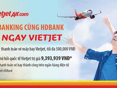 Bay cùng Vietjet với ưu đãi thanh toán eBanking HDBank