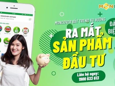 Moncover ra mắt sản phẩm liên kết đâu tư bắt trend xu hướng ngành bảo hiểm