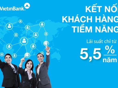VietinBank cho vay khách hàng doanh nghiệp mới lãi suất chỉ từ 5%/năm