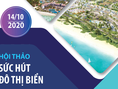 Báo Đầu tư tổ chức Hội thảo "Sức hút đô thị biển/Coastal Appeal” 