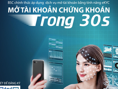 Mở tài khoản chứng khoán nhanh chóng tại BSC với công nghệ eKYC