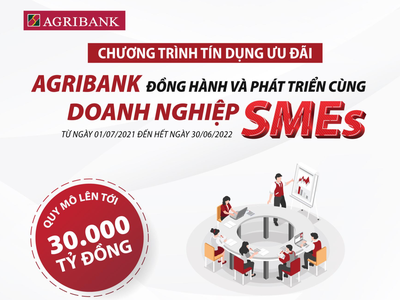 Agribank tiếp tục dành 30.000 tỷ đồng để đồng hành và phát triển cùng doanh nghiệp SMEs