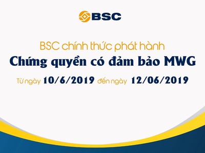 Từ ngày 10-12/6, BSC phát hành Chứng quyền MWG
