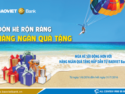 “Đón hè rộn ràng, Hàng ngàn quà tặng” từ BAOVIET Bank