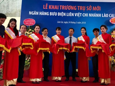 LienVietPostBank khai trương trụ sở mới chi nhánh Lào Cai 