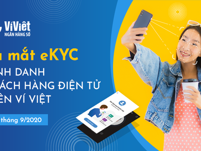 LienVietPostBank ra mắt eKYC – định danh khách hàng điện tử trên Ví Việt