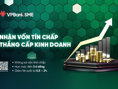 VPBank giảm tới 2% lãi suất, tăng hạn mức vay tín chấp lên 3 tỷ đồng hỗ trợ SME