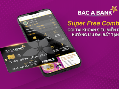 BAC A BANK “tung” gói tài khoản siêu miễn phí-Super Free Combo