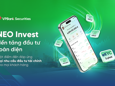 Chứng khoán VPBank liên tục nâng cấp NEO Invest - Ứng dụng đầu tư toàn diện 
