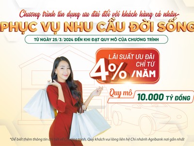 Agribank ưu đãi khách hàng vay vốn phục vụ nhu cầu đời sống với lãi suất cho vay ngắn hạn chỉ từ 4,0%/năm