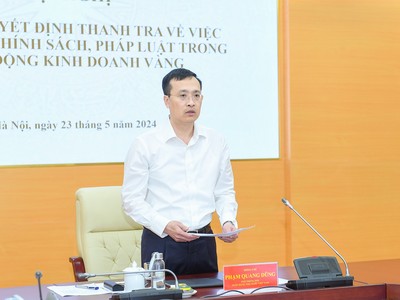 Công bố Quyết định thanh tra việc chấp hành chính sách, pháp luật trong hoạt động kinh doanh vàng với 6 đơn vị