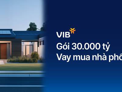 VIB ra mắt gói vay nhà phố 30.000 tỷ đồng, lãi suất chỉ 5,9%, miễn trả gốc đến 48 tháng