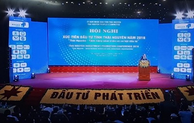 Thái Nguyên tổ chức Hội nghị Xúc tiến đầu tư 2018