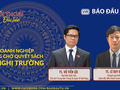 Doanh nghiệp trông chờ quyết sách từ nghị trường