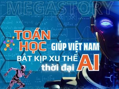 [Megastory] Toán học giúp Việt Nam bắt kịp xu thế thời đại - AI