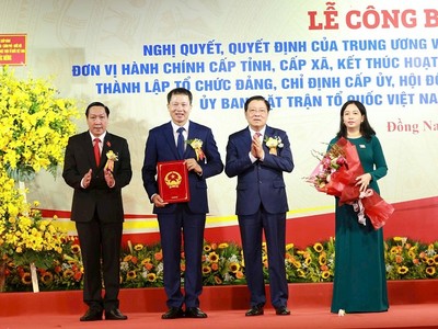 Tỉnh Đồng Nai mới chính thức thành lập, công bố lãnh đạo chủ chốt
