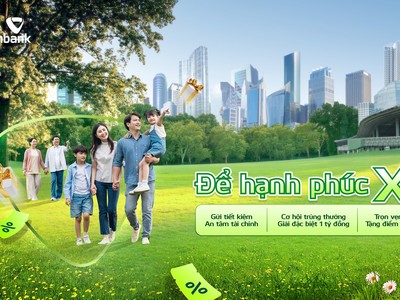 Hành trình tiết kiệm ĐỂ HẠNH PHÚC NHÂN BA: gửi tiết kiệm, nhân ba niềm vui cùng Vietcombank (VCB)