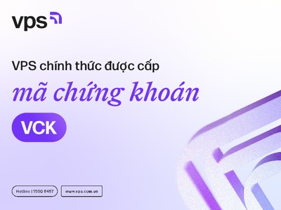 VPS chính thức được cấp mã chứng khoán VCK, sắp chào sàn HOSE