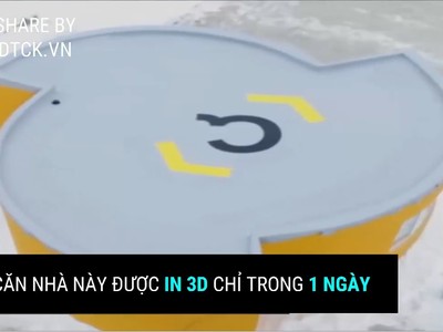 Ngôi nhà được in 3D trong vòng 1 ngày