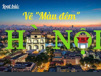 Vẽ màu đêm Hà Nội - Bài 2: Đánh thức thị trường đêm