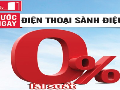 Mua Smartphone trả góp với lãi suất 0%