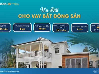 Mức lãi suất vay mua nhà tại Eximbank chỉ từ 6,25%/năm
