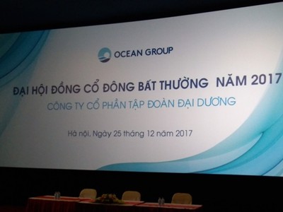 Đại hội bất thường của Ocean Group dự kiến sẽ triệu tập lần 2 vào ngày 23/1/2018