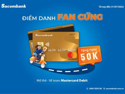Mở thẻ Sacombank Mastercard Debit, hoàn ngay 50.000 đồng
