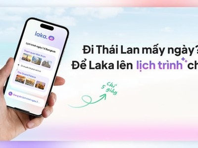 Tạo lịch trình du lịch chỉ trong 5 giây, 3 bước cùng Laka.