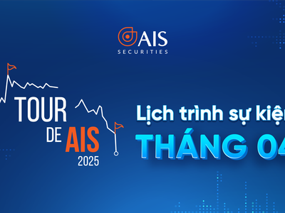Khám phá thế giới đầu tư khác biệt cùng "Tour de AIS” tháng 4 