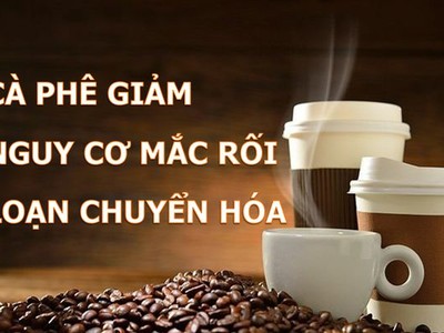 Cà phê giúp phòng ngừa căn bệnh gần 1/5 người Việt đang mắc phải