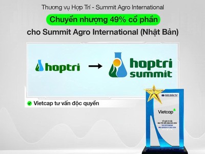 Thương vụ M&A Hợp Trí - Summit Agro International trải qua 8 lần thẩm định độc lập thuộc các lĩnh vực khác nhau tham gia đánh giá