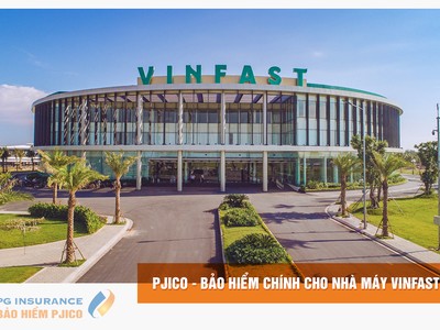 PJICO bảo hiểm chính cho Nhà máy sản xuất ô tô Vinfast và siêu dự án Vincity Ocean Park